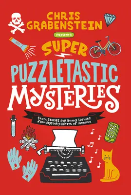 Superhádankové záhady: Krátke príbehy pre mladých záhadológov od amerických spisovateľov záhad - Super Puzzletastic Mysteries: Short Stories for Young Sleuths from Mystery Writers of America
