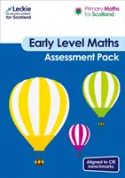 Primary Maths for Scotland Early Level Assessment Pack - For Curriculum for Excellence Primary Maths