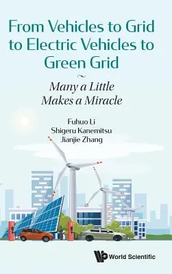 Od vozidiel k sieti, od elektrických vozidiel k zelenej sieti: Mnoho malého robí zázrak - From Vehicles to Grid to Electric Vehicles to Green Grid: Many a Little Makes a Miracle