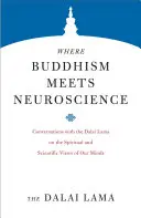 Kde sa budhizmus stretáva s neurovedou: Rozhovory s dalajlámom o duchovnom a vedeckom pohľade na našu myseľ - Where Buddhism Meets Neuroscience: Conversations with the Dalai Lama on the Spiritual and Scientific Views of Our Minds