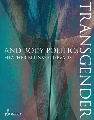 Transgenderová politika tela - Transgender Body Politics