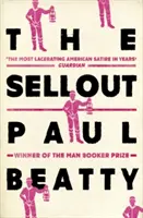 Sellout - Víťaz MAN BOOKER PRIZE 2016 - Sellout - WINNER OF THE MAN BOOKER PRIZE 2016
