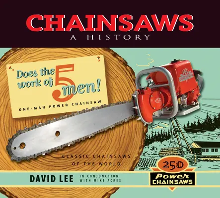 Reťazové píly: A History (História) - Chainsaws: A History