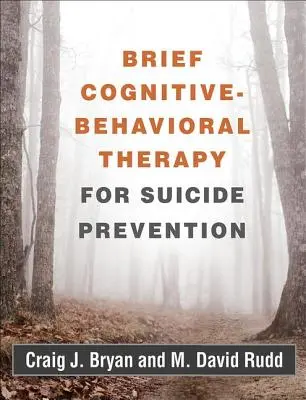 Krátka kognitívno-behaviorálna terapia na prevenciu samovrážd - Brief Cognitive-Behavioral Therapy for Suicide Prevention