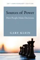 Zdroje moci, 20. výročné vydanie: Ako sa ľudia rozhodujú - Sources of Power, 20th Anniversary Edition: How People Make Decisions