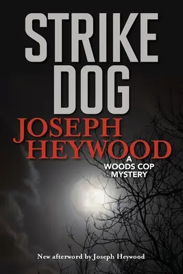 Zásahový pes: Záhada lesného policajta - Strike Dog: A Woods Cop Mystery
