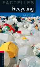 Oxford Bookworms Factfiles: Recyklácia: Level 3: 1000-Word Vocabulary - Oxford Bookworms Factfiles: Recycling: Level 3: 1000-Word Vocabulary