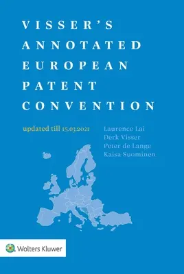 Visserov anotovaný Európsky patentový dohovor vydanie 2021 - Visser's Annotated European Patent Convention 2021 Edition