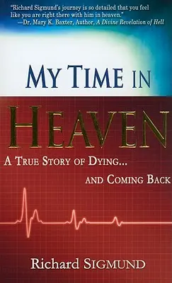 Môj čas v nebi: Pravdivý príbeh o umieraní a návrate - My Time in Heaven: A True Story of Dying and Coming Back