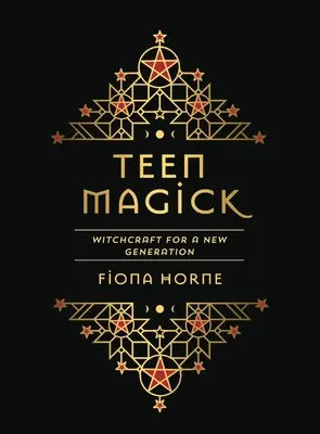 Magia pre tínedžerov: Čarodejníctvo pre novú generáciu - Teen Magick: Witchcraft for a New Generation