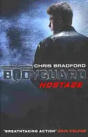 Osobný strážca: rukojemník (kniha 1) - Bodyguard: Hostage (Book 1)