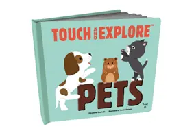 Dotýkaj sa a skúmaj: Domáce zvieratá - Touch and Explore: Pets