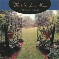 Čo znamenajú záhrady - What Gardens Mean