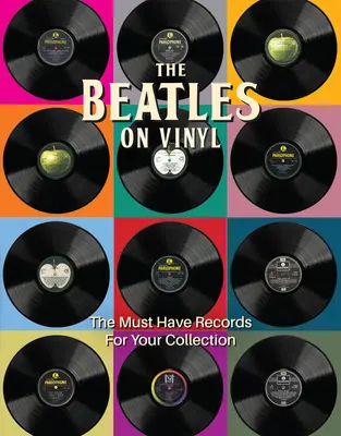 The Beatles na vinyle: Vinyly - kniha pre deti a mládež: Nahrávky, ktoré musíte mať vo svojej zbierke - The Beatles on Vinyl: The Must Have Records for Your Collection