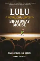 Myška Lulu z Broadwaya - Lulu the Broadway Mouse