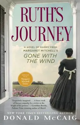 Ruthina cesta: A Novel of Mammy from Margaret Mitchell's Gone with the Wind - Ruth's Journey: A Novel of Mammy from Margaret Mitchell's Gone with the Wind