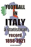 Futbal v Taliansku 1898-2021 - Football in Italy 1898-2021