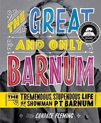 Veľký a jediný Barnum: ohromujúci, ohromujúci život šoumena P. T. Barnuma - The Great and Only Barnum: The Tremendous, Stupendous Life of Showman P. T. Barnum