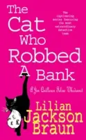 Mačka, ktorá vykradla banku (The Cat Who... Mysteries, Book 22) - útulný mačací kriminálny román pre všetkých milovníkov mačiek - Cat Who Robbed a Bank (The Cat Who... Mysteries, Book 22) - A cosy feline crime novel for cat lovers everywhere