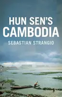 Kambodža: Od Pol Pota po Hun Sena a ďalej - Cambodia: From Pol Pot to Hun Sen and Beyond