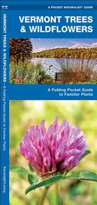 Vermont Trees & Wildflowers: Skladací vreckový sprievodca známymi druhmi - Vermont Trees & Wildflowers: A Folding Pocket Guide to Familiar Species