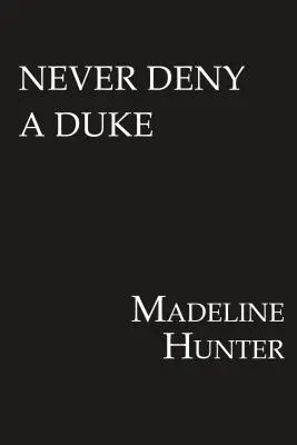 Nikdy nezaprieš vojvodu: Vtipná regentská romanca - Never Deny a Duke: A Witty Regency Romance