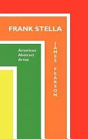 Frank Stella: Americký abstraktný umelec - Frank Stella: American Abstract Artist