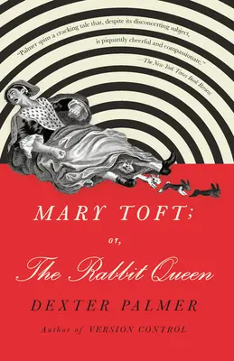 Mary Toft; alebo Králičia kráľovná - Mary Toft; Or, the Rabbit Queen