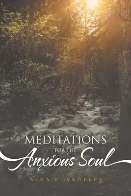 Meditácie pre úzkostlivú dušu - Meditations for the Anxious Soul