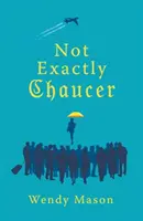 Nie celkom Chaucer - Not Exactly Chaucer