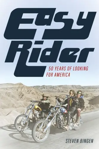 Ľahká jazda: 50 rokov hľadania Ameriky - Easy Rider: 50 Years Looking for America