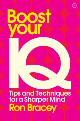 Zvýšte si IQ: Tipy a techniky pre bystrejšiu myseľ - Boost Your IQ: Tips and Techniques for a Sharper Mind