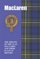 MacLaren - Pôvod klanu MacLaren a jeho miesto v dejinách - MacLaren - The Origins of the Clan MacLaren and Their Place in History