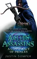 Spojenci a vrahovia: Spiknutie princov - číslo 2 v sérii - Allies & Assassins: A Conspiracy of Princes - Number 2 in series
