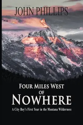 Štyri míle na západ od ničoho - Four Miles West of Nowhere