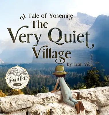 Veľmi tichá dedina: Príbeh o Yosemitoch - The Very Quiet Village: A Tale of Yosemite