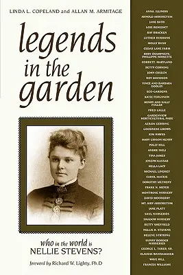 Legendy v záhrade: Kto je na svete Nellie Stevensová? - Legends in the Garden: Who in the World Is Nellie Stevens?