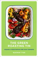 Zelený plech na pečenie - vegánske a vegetariánske večere na jedno jedlo - Green Roasting Tin - Vegan and Vegetarian One Dish Dinners