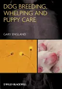 Chov psov, odchov a starostlivosť o šteniatka - Dog Breeding, Whelping and Puppy Care