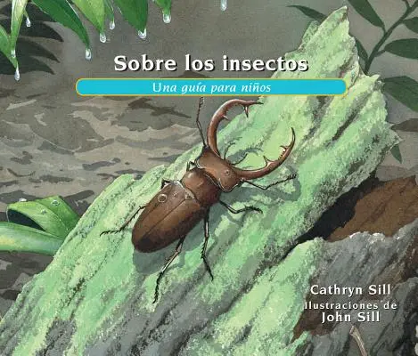 Sobre Los Insectos: Una Gua Para Nios = O hmyze - Sobre Los Insectos: Una Gua Para Nios = About Insects