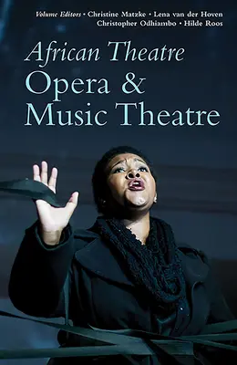 Africké divadlo 19: Opera a hudobné divadlo - African Theatre 19: Opera & Music Theatre