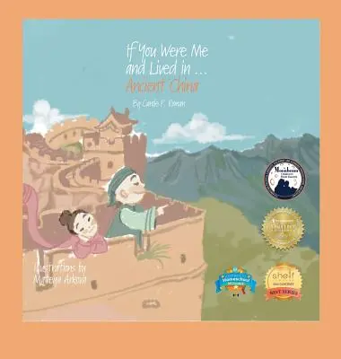 Keby si bol mnou a žil v... starovekej Číne: Dynastia Han: An An Introduction to Civilizations Throughout Time: An Han Han: An Introduction to Civilizations Throughout Time - If You Were Me and Lived in...Ancient China: The Han Dynasty: An Introduction to Civilizations Throughout Time
