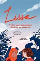 Lissa: Príbeh o lekárskom prísľube, priateľstve a revolúcii - Lissa: A Story about Medical Promise, Friendship, and Revolution