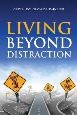 Living Beyond Distraction (Život mimo rozptýlenia) - Living Beyond Distraction