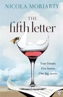 Piaty list - Strhujúci román o priateľstve a tajomstvách od autorky bestselleru Bývalá priateľka - Fifth Letter - A gripping novel of friendship and secrets from the bestselling author of The Ex-Girlfriend
