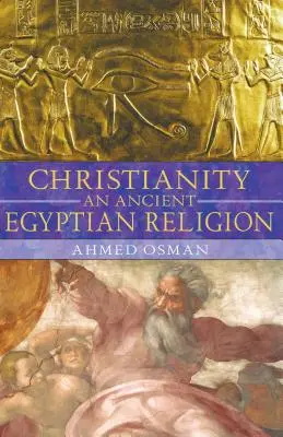 Kresťanstvo: Staroveké egyptské náboženstvo - Christianity: An Ancient Egyptian Religion