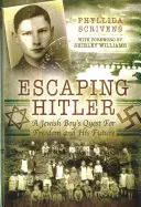 Útek pred Hitlerom - hľadanie slobody a budúcnosti židovského chlapca - Escaping Hitler - A Jewish Boy's Quest for Freedom and His Future