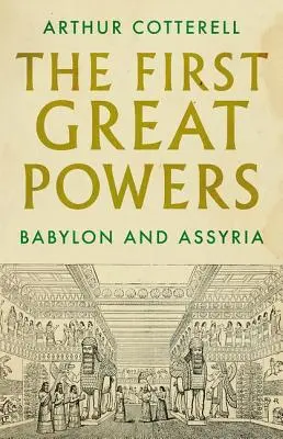 Prvé veľmoci: Babylon a Asýria - The First Great Powers: Babylon and Assyria