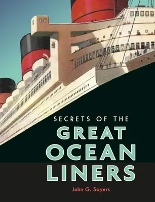 Tajomstvá veľkých zaoceánskych lodí - Secrets of the Great Ocean Liners