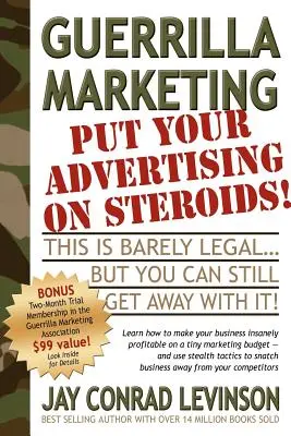 Guerilla Marketing: Urobte si reklamu na steroidoch - Guerrilla Marketing: Put Your Advertising on Steroids